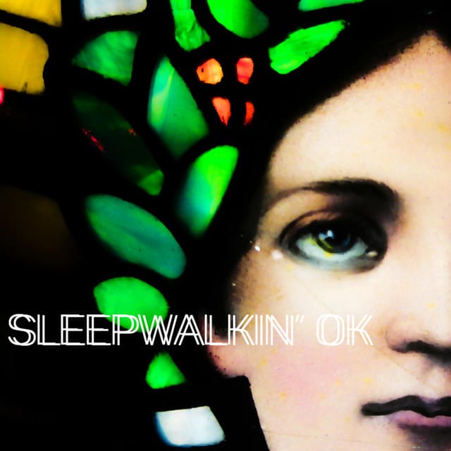 Sleepwalkin' Ok - Single