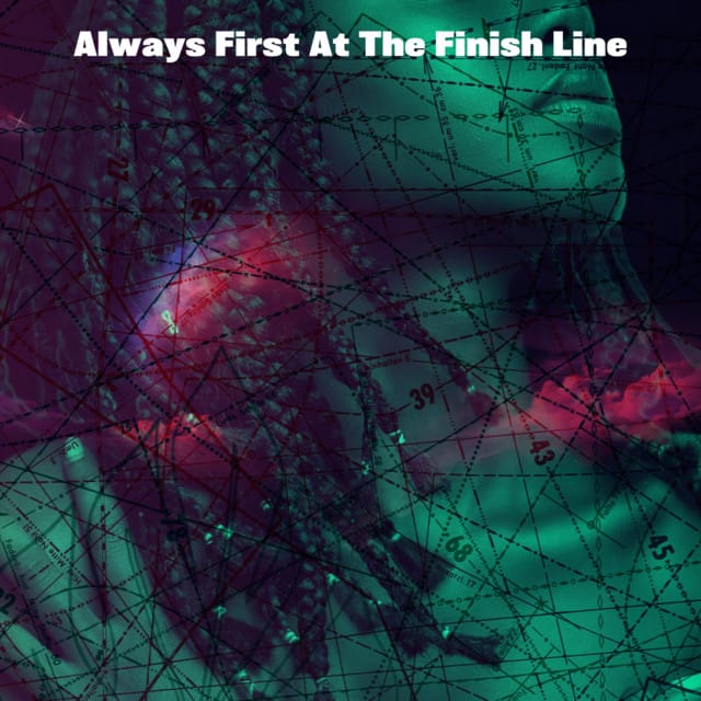 Always First At The Finish Line