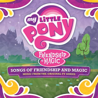 Songs of Friendship and Magic (Music from the Original TV Series)