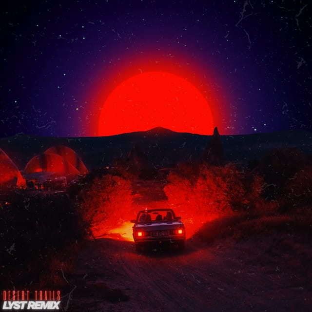 Desert Trails (Lyst Remix)