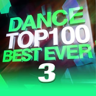 Dance Top 100 Best Ever 3