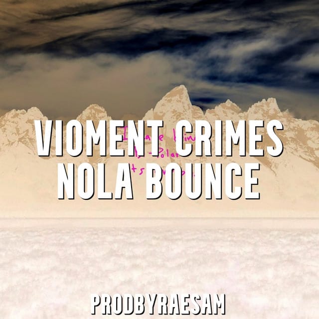 Violent Crimes (NOLA BOUNCE) [remix] - Single