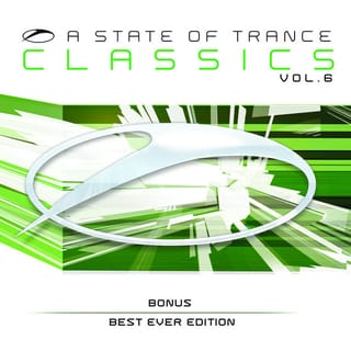 A State Of Trance Classics, Vol. 6 (Bonus Best Ever Edition)