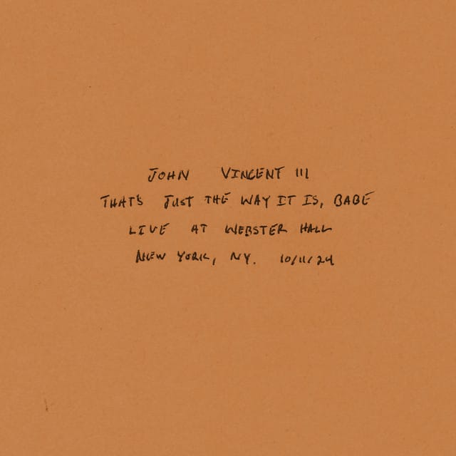 That’s Just The Way It Is, Babe (Live At Webster Hall / New York, NY / October 11, 2024)