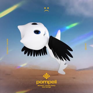 pompeii - slowed + reverb