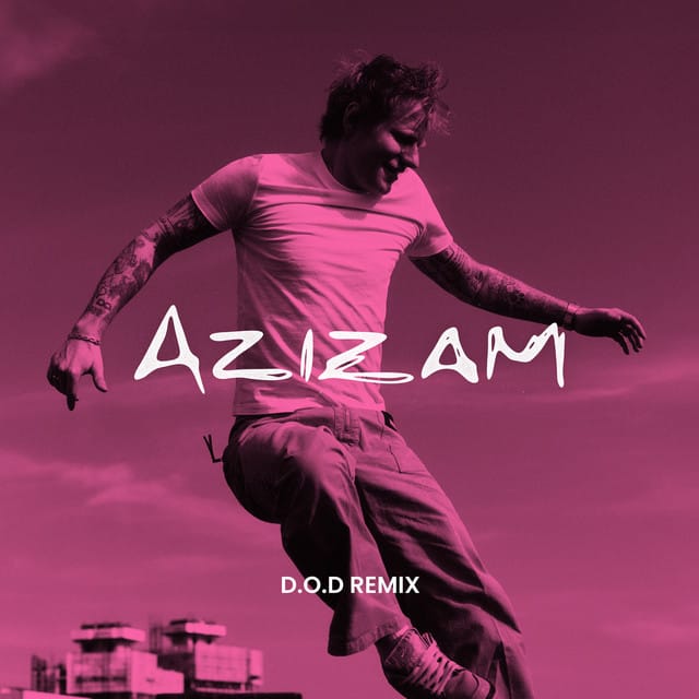 Azizam (D.O.D Remix)