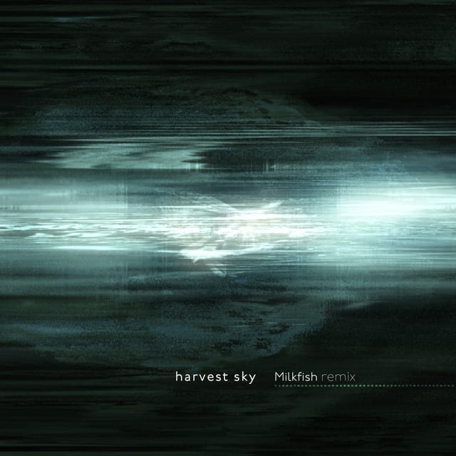 harvest sky (Milkfish Remix)