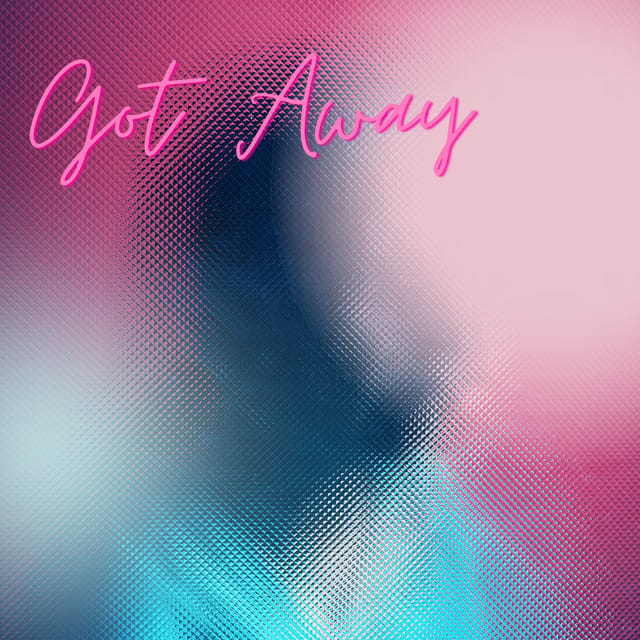 Got Away