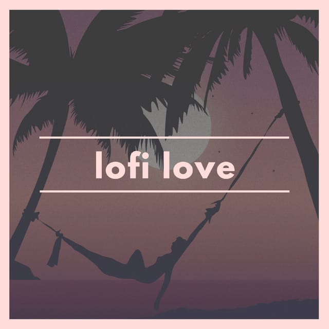 lofi love