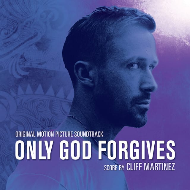 Only God Forgives (Original Motion Picture Soundtrack) [Deluxe Version]