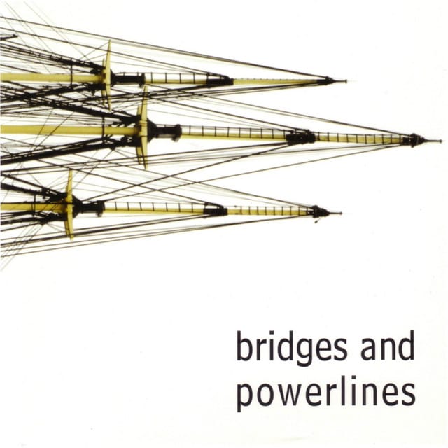 Bridges and Powerlines
