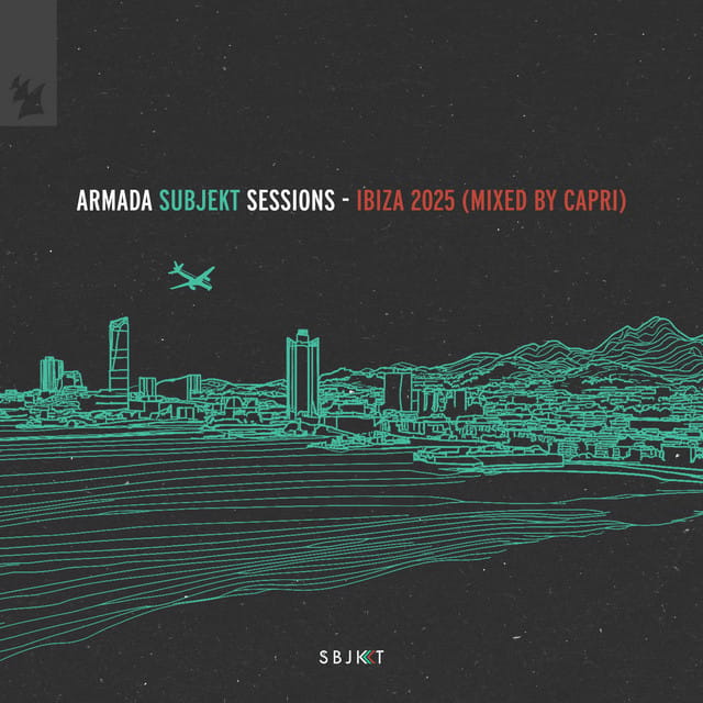 Armada Subjekt Sessions - Ibiza 2025 (Mixed by Capri)
