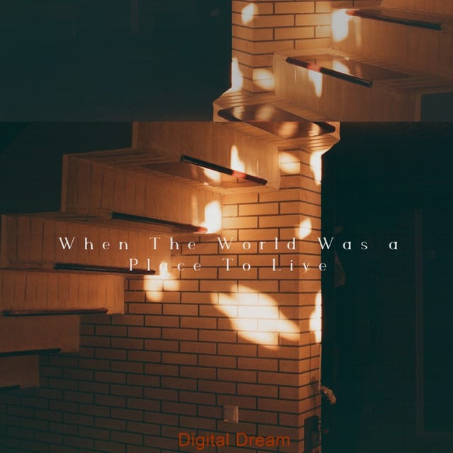 When the World Was a Place To Live - Single
