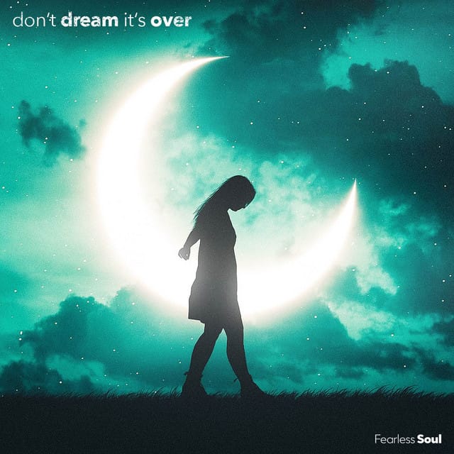 Don't Dream It's Over