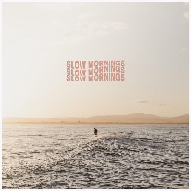 Slow Mornings - EP