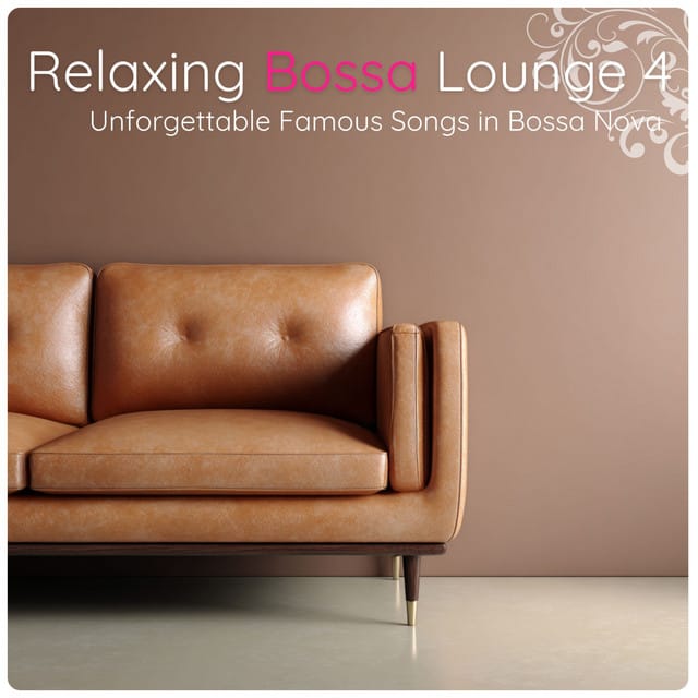 Relaxing Bossa Lounge 4