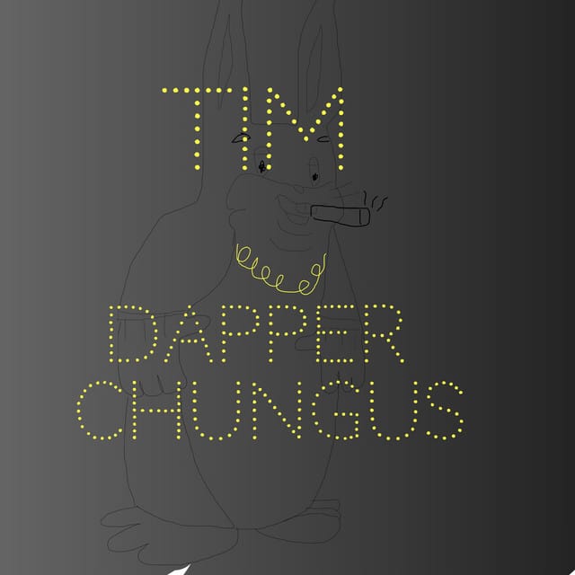 Dapper Chungus