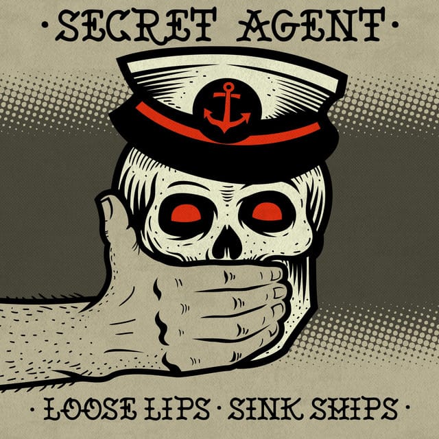 Loose Lips Sink Ships