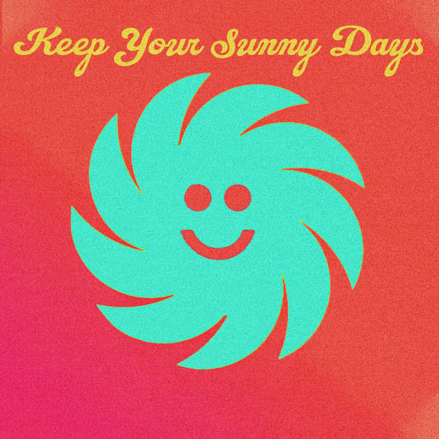 Keep Your Sunny Days
