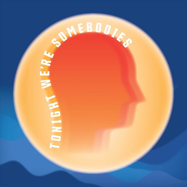 Tonight We're Somebodies - Single