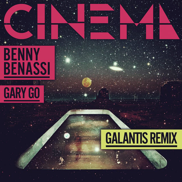 Cinema (Galantis Remix) [feat. Gary Go] - Single