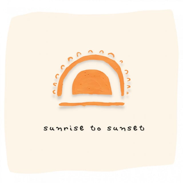 Sunrise to Sunset