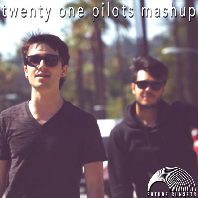 Twenty One Pilots Mashup