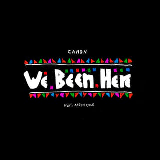 We Been Here (feat. Aaron Cole)