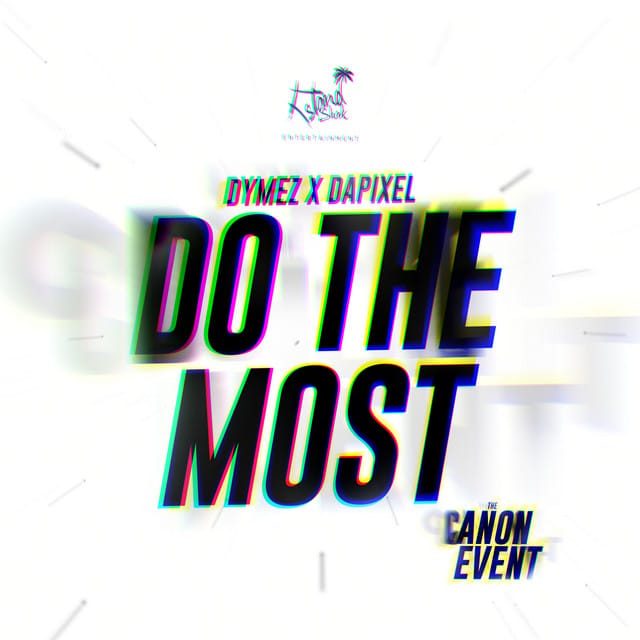 Do the Most (The Canon Event)