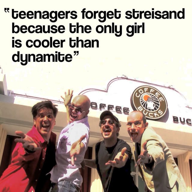 Teenagers Forget Streisand Because the Only Girl Is Cooler Than Dynamite