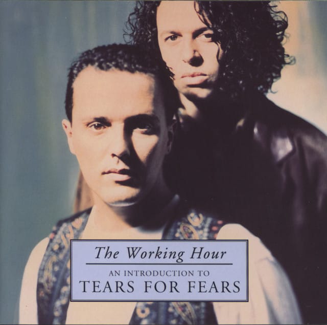 The Working Hour - An Introduction To Tears For Fears
