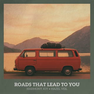 Roads That Lead To You