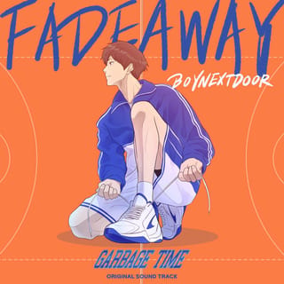 Fadeaway (From "GARBAGE TIME")