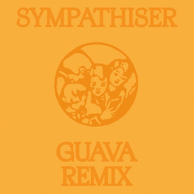 Sympathiser (Guava Remix)
