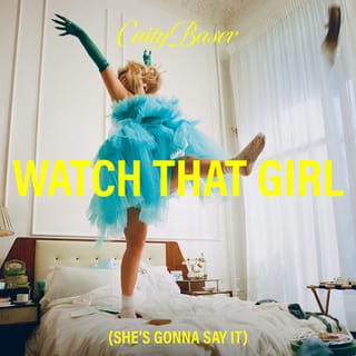 Watch That Girl (She's Gonna Say It)