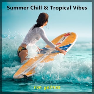 Summer Chill & Tropical Vibes
