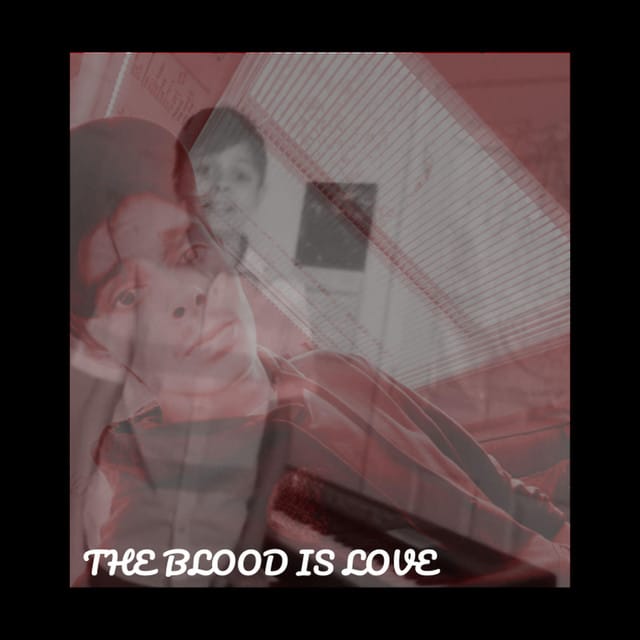 The Blood is Love