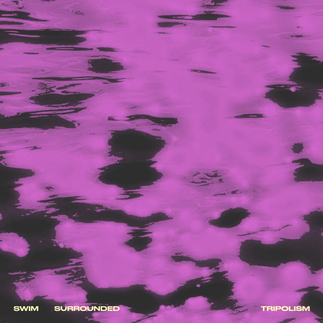 Swim / Surrounded