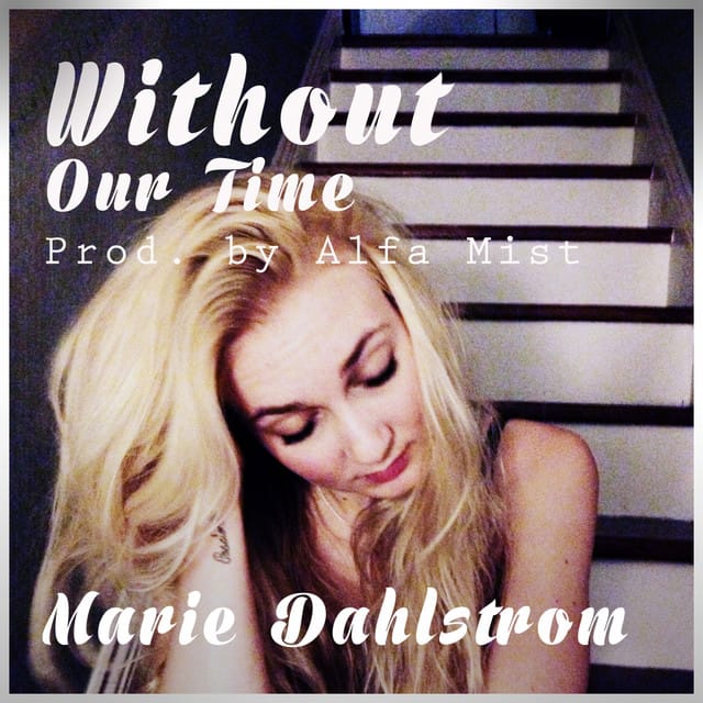 Without Our Time (Prod. Alfa Mist)