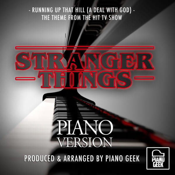 Running Up The Hill (A Deal With God) [From "Stranger Things"] [Piano Version]