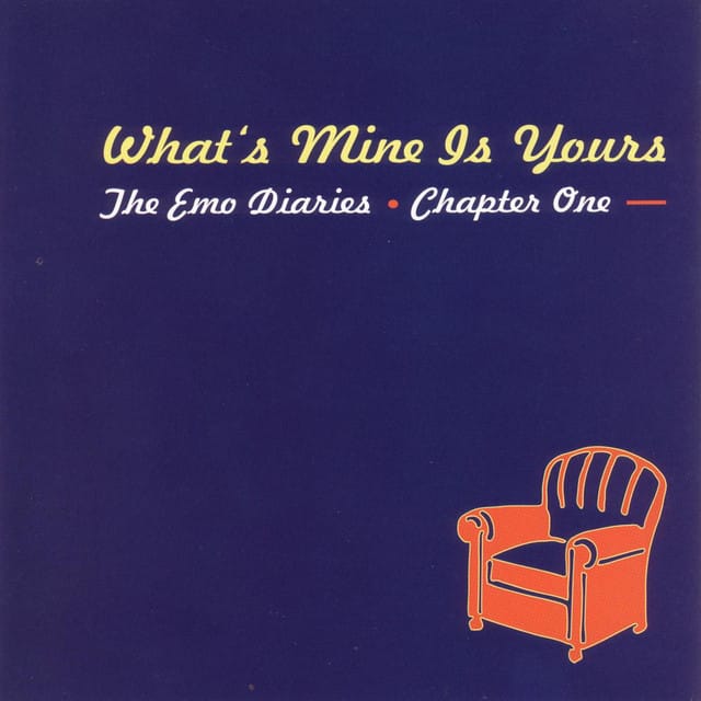 The Emo Diaries, Chapter 1 - What's Mine Is Yours