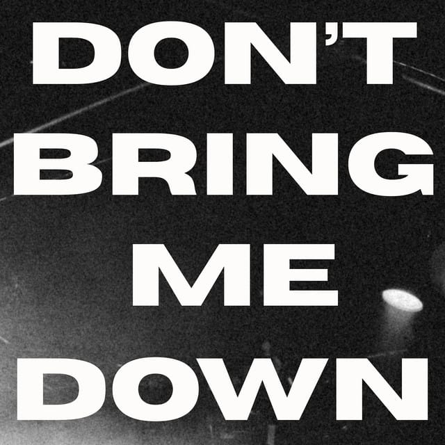 Don't Bring Me Down