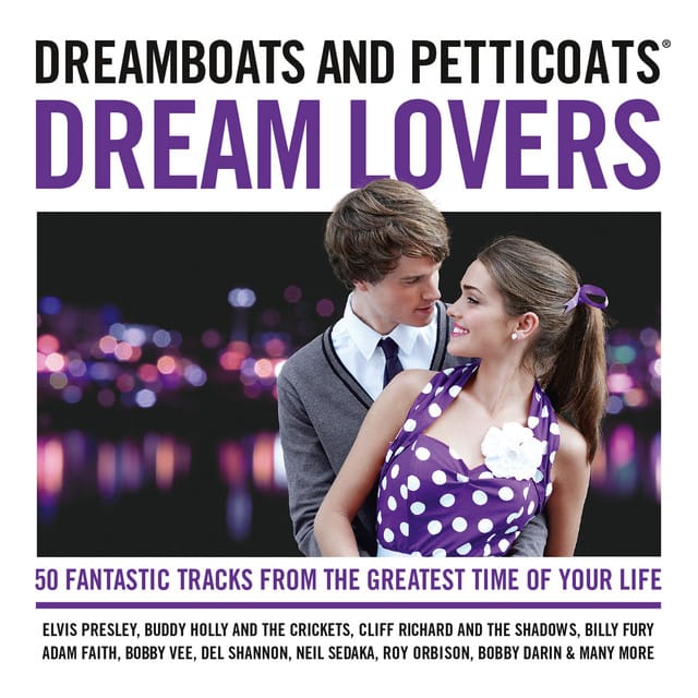 Dreamboats And Petticoats - Dream Lovers