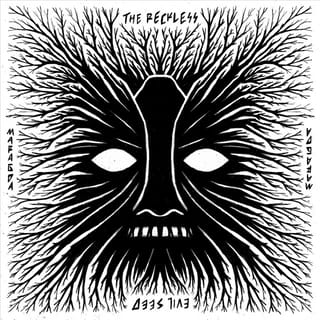 The Reckless / Evil Seed