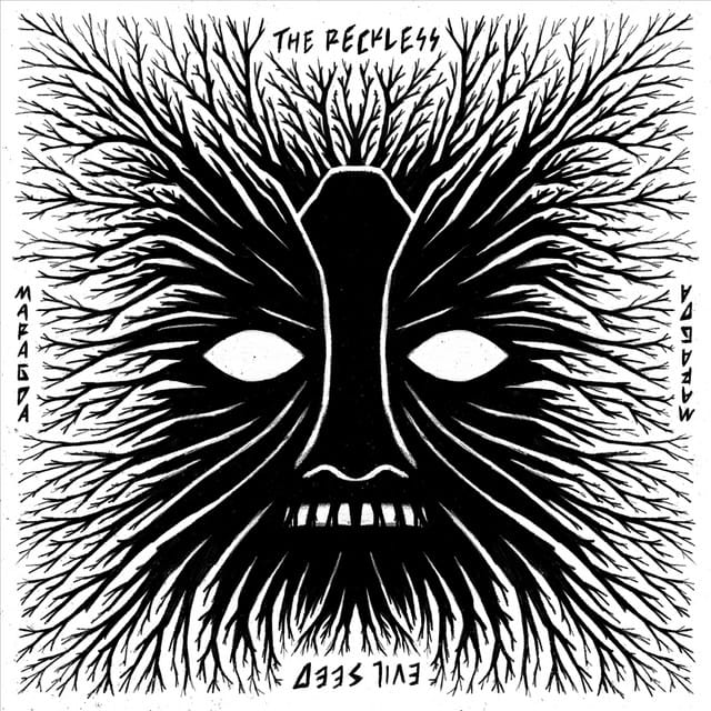 The Reckless / Evil Seed