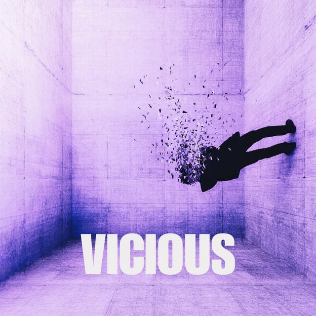 VICIOUS