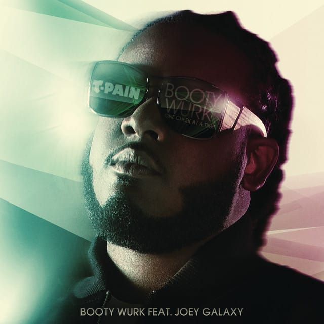 Booty Wurk (One Cheek At a Time) (feat. Joey Galaxy)