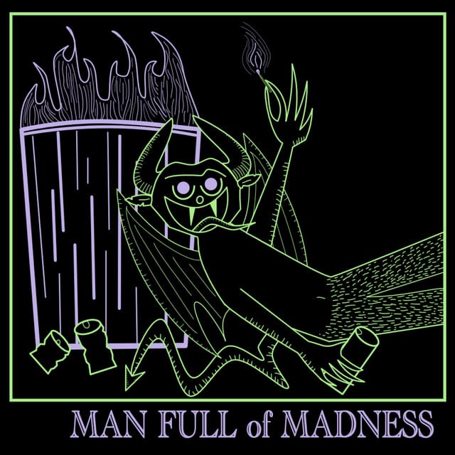 Man Full of Madness