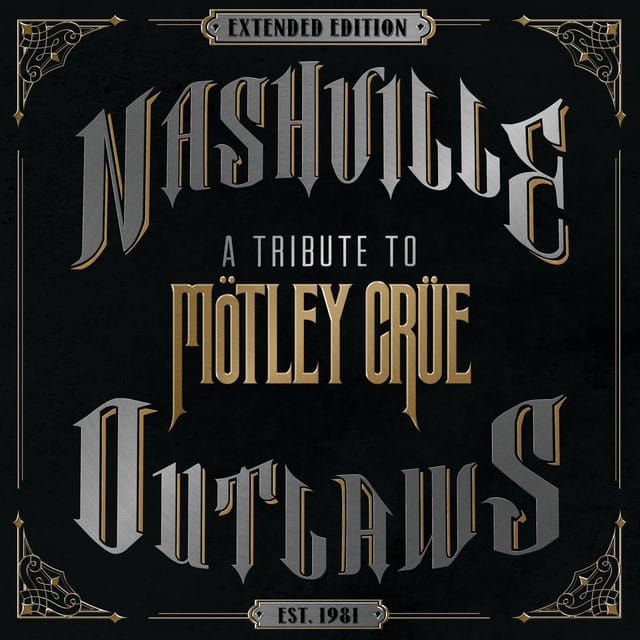 Nashville Outlaws: A Tribute to Mötley Crüe