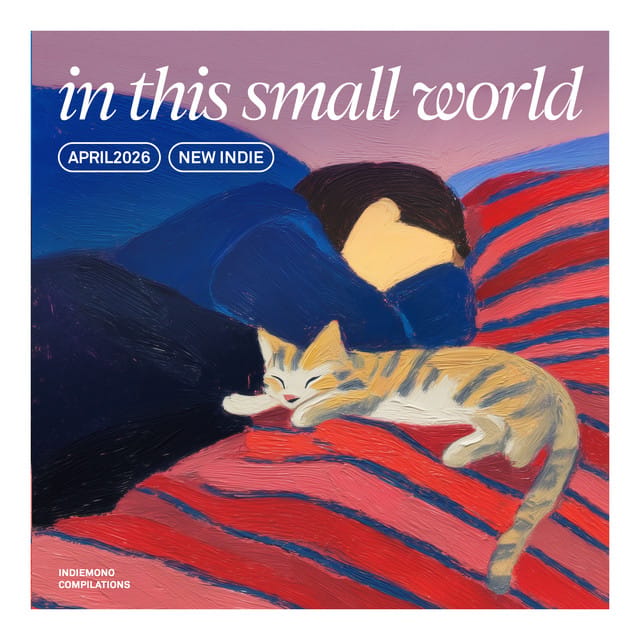 indiemono | in this small world (VOL.11)